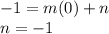 -1=m(0)+n\\n=-1