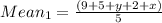 Mean _1 = \frac{(9+5+y+2+x)}{5}