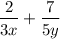 $\frac{2}{3x} +\frac{7}{5y} $