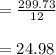 =\frac{299.73}{12} \\\\= 24.98