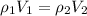 \rho _1 V_1 = \rho _2 V_2