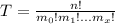 T = \frac{n!}{m_{0}!m_{1}!...m_{x}!}