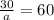 \frac{30}{a} = 60