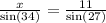 \frac{x}{ \sin(34) }  =  \frac{11}{ \sin(27) }