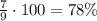 \frac{7}{9}\cdot100=78\%