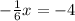 -\frac{1}{6}x=-4