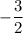 -\dfrac{3}{2}