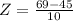 Z = \frac{69 - 45}{10}