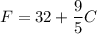 F=32+\dfrac{9}{5}C