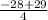 \frac{-28+29}{4}