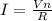 I=\frac{Vn}{R}