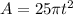 A=25\pi  t^2