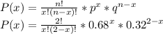 P(x)=\frac{n!}{x!(n-x)!}*p^{x}*q^{n-x}\\P(x)=\frac{2!}{x!(2-x)!}*0.68^{x}*0.32^{2-x}