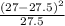 \frac{(27 - 27.5)^2}{27.5}