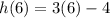 h(6)=3(6)-4