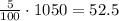 \frac{5}{100}\cdot1050=52.5\\