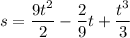 s=\dfrac{9t^{2} }{2} - \dfrac{2}{9} t + \dfrac{t^3}{3}