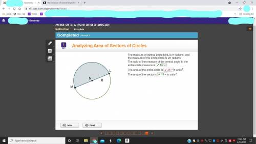 The measure of central angle MNL is π radians, and the measure of the entire circle is 2π radians. T