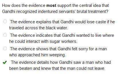 How does the evidence mode support the central idea that Gandhi recognized indentured servants bruti