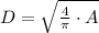 D = \sqrt{\frac{4}{\pi}\cdot A}