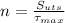 n = \frac{S_{uts}}{\tau_{max}}