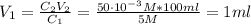 V_{1} = \frac{C_{2}V_{2}}{C_{1}} = \frac{50 \cdot 10^{-3} M*100 ml}{5 M} = 1 ml