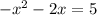 -x^2-2x=5