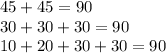 45+45=90\\30+30+30=90\\10+20+30+30=90