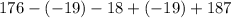 176-\left(-19\right)-18+\left(-19\right)+187