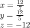 x=\frac{12}{7} \\y=\frac{12}{5} \\z=-12