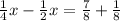 \frac{1}{4}x-\frac{1}{2}x=\frac{7}{8} +\frac{1}{8}