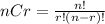 nCr = \frac{n!}{r!(n-r)!}