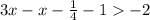 3x-x-\frac{1}{4}-1-2