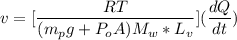 v =[\dfrac{RT }{(m_pg+ P_oA)M_w * L_v}]( \dfrac{dQ}{dt})