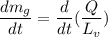 \dfrac{dm_g}{dt}= \dfrac{d}{dt}( \dfrac{Q}{L_v})