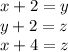 x+2=y\\y+2=z\\x+4=z