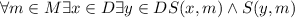 \forall m \in M \exists x \in D \exists y \in D S(x,m)\land S(y,m)