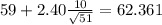 59+ 2.40\frac{10}{\sqrt{51}}=62.361