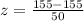 \\ z = \frac{155 - 155}{50}