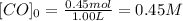 [CO]_0=\frac{0.45mol}{1.00L}=0.45M\\