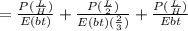 =\frac{P(\frac{L}{H})}{E(bt)} +\frac{P(\frac{L}{2})}{E (bt)(\frac{2}{3})}+\frac{P(\frac{L}{H})}{Ebt}