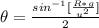 \theta   =   \frac{sin ^{-1} [\frac{R * g }{ u^2} ]}{2}