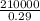 \frac{210000}{0.29}