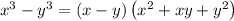 x^3-y^3=\left(x-y\right)\left(x^2+xy+y^2\right)