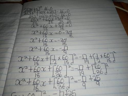 Solve the question 2 (3x plus 5) Square - 16 = 0 buy completing the square