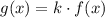 g(x) = k \cdot f(x)