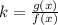 k = \frac{g(x)}{f(x)}