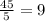 \frac{45}{5}=9