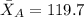 \bar X_A= 119.7