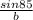 \frac{sin85}{b}